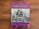 The History of the Coronation by Lawrence E. Tanner, Vintage 1952, HC/DJ