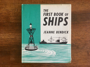The First Book of Ships by Jeanne Bendick, Vintage 1959, HC DJ