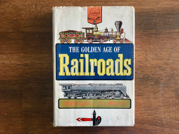 The Golden Age of Railroads by Stewart H Holbrook, Landmark Book, HC DJ
