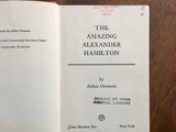 The Amazing Alexander Hamilton by Arthur Orrmont, Messner Biography, Vintage 1964