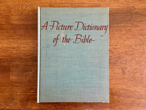 A Picture Dictionary of the Bible by Ruth B. Tubby, Illustrated by Ruth King, 1949