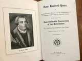 Four Hundred Years: Commemorative Essays on the Reformation of Dr. Martin Luther and Its Blessed Results, Antique 1917, Hardcover Book