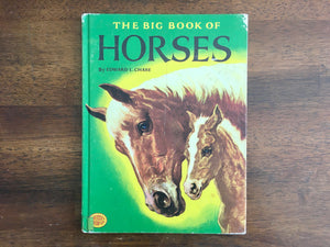 The Big Book of Horses by Edward L. Chase, Vintage 1976, HC, Illustrated