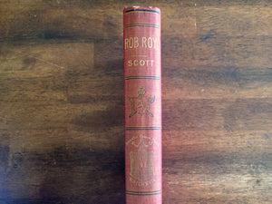 Rob Roy by Sir Walter Scott, Watch Weel Edition, Antique 1900, Illustrated