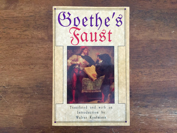 Goethe’s Faust, Translated by Walter Kaufmann