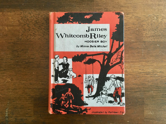 James Whitcomb Riley: Hoosier Boy by Minnie Belle Mitchell