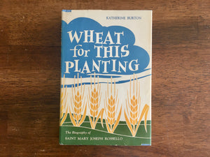 Wheat for This Planting by Katherine Burton, Biography of Saint Mary Joseph Rossello