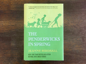 The Penderwicks in Spring by Jeanne Birdsall, 1st Edition, 1st Print, HC DJ
