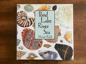Pond Lake River Sea by Maryjo Koch, Hardcover with Dust Jacket