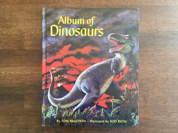 Album of Dinosaurs by Tom McGowen, Illustrated by Rod Ruth, Vintage 1975