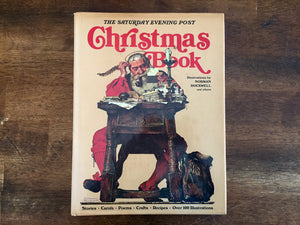 The Saturday Evening Post Christmas Book, Illustrated by Norman Rockwell and Others, Vintage 1978, Hardcover with Dust Jacket