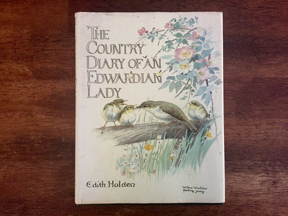 The Country Diary of an Edwardian Lady by Edith Holden, Vintage 1977, Hardcover Book with Dust Jacket