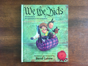 We the Kids: The Preamble to the Constitution of the United States by David Catrow