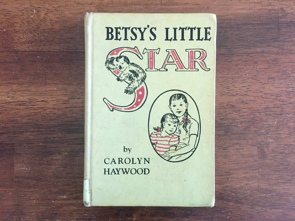 Betsy’s Little Star by Carolyn Haywood, Illustrated, Vintage 1972