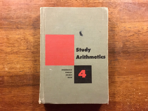 Study Arithmetics, Book 4, by Studebaker, Findley, Knight, and Ruch, Vintage 1948, Scott Foresman and Company, Hardcover Book, Illustrated