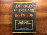 American Science and Invention: A Pictorial History, Vintage 1954, First Printing
