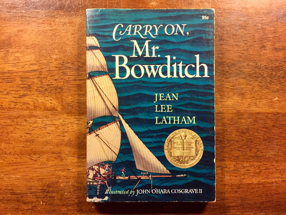 Carry On, Mr. Bowditch by Jean Lee Latham, Illustrated by John O'Hara Cosgrave II, Vintage 1955