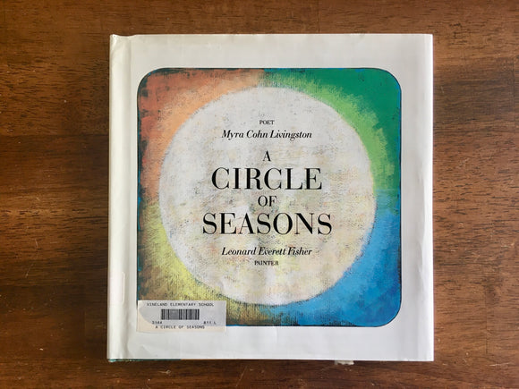 A Circle of Seasons by Myra Cohn Livingston, Paintings by Leonard Everett Fisher