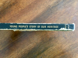 Lot of Young People’s Story of Our Heritage Books, V.M. Hillyer and E.G. Huey, 1966