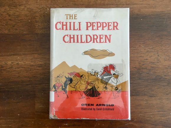 The Chili Pepper Children by Oren Arnold, Vintage 1960, Illustrated by Carol Critchfield