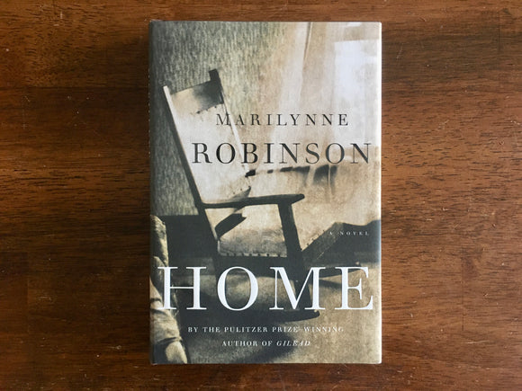 Home by Marilynne Robinson, HC DJ, 2008, First Edition, First Printing