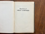Story-Lives of Great Composers by Katherine Little Bakeless, Vintage 1940, HC