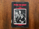 Peter the Great: The Reformer-Tsar by Douglas Liversidge, Immortals of History