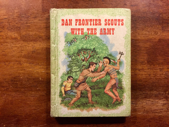 Dan Frontier Scouts with the Army by William Hurley, Vintage 1962, Hardcover Book, Illustrated by Jack Boyd