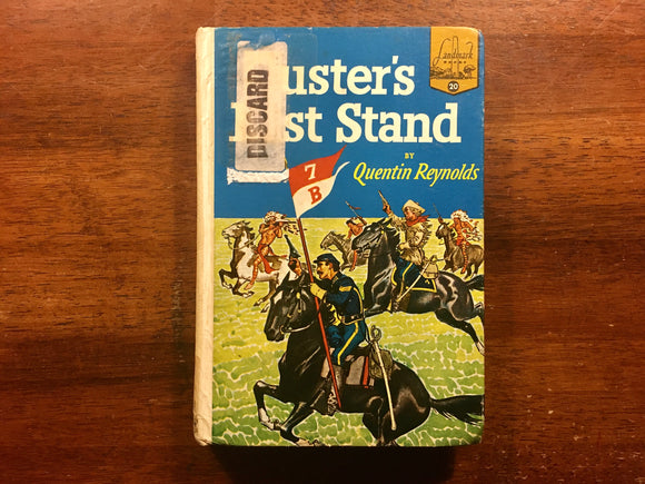 Custer’s Last Stand by Quentin Reynolds, Landmark Book, Vintage 1951