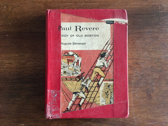Paul Revere: Boy of Old Boston by Augusta Stevenson, Childhood of Famous Americans