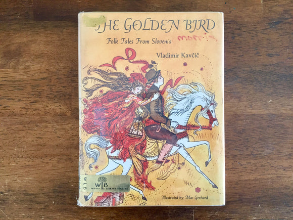 The Golden Bird: Folk Tales from Slovenia by Vladimir Kavcic, Vintage 1969, First U.S. Edition, Hardcover with Dust Jacket in Mylar, Translated by Jan Dekker and Helen Lencek, Illustrated by Mae Gerhard
