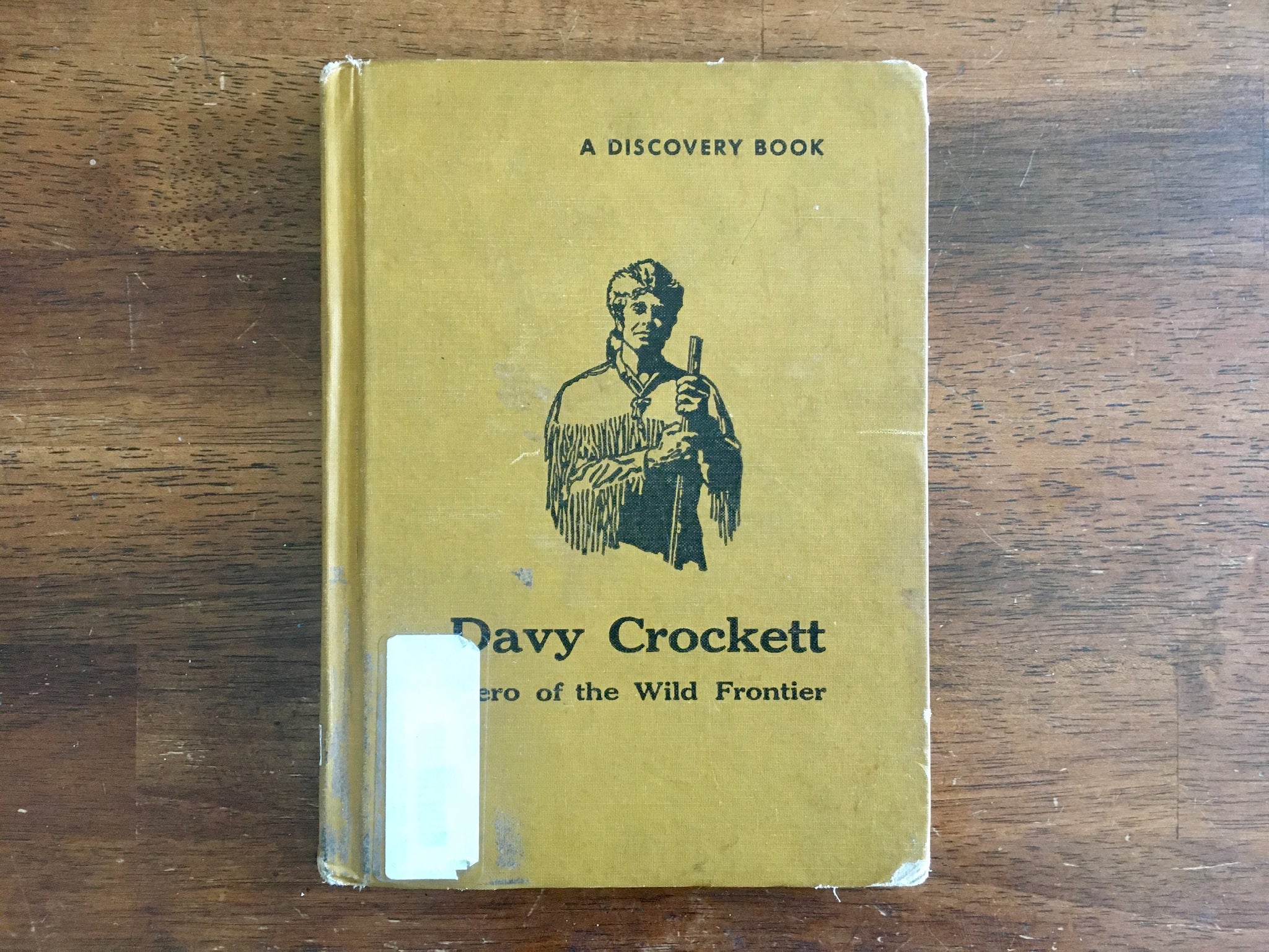 A　Hero　of　Book,　the　Wild　Davy　Discovery　Frontier,　19　–　Crockett:　Vintage