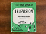 The First Book of Television by Edward Stoddard, Vintage 1955, HC