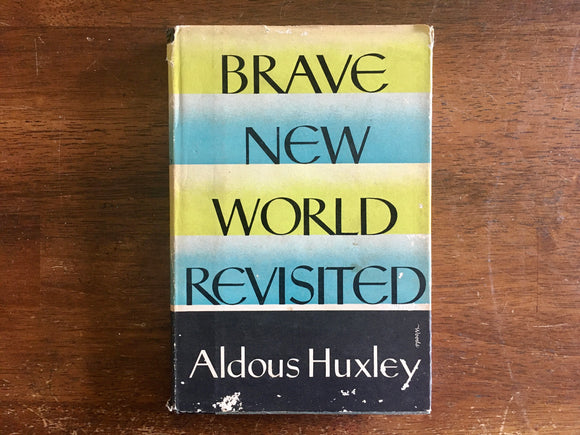 Brave New World Revisited by Aldous Huxley, Vintage 1958, Hardcover with Dust Jacket