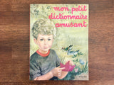 Mon Petit Dictionnaire Amusant (Beginner French Dictionary), Vintage 1963
