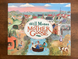 Will Moses Mother Goose, Classic Nursery Rhymes and Riddles, HC DJ, 2003