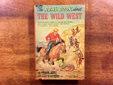 The Real Book About the Wild West by Adolph Regli, Illustrated by Ted Shearer, Vintage 1952, Hardcover Book with Dust Jacket