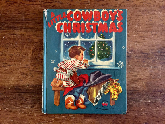 A Little Cowboy’s Christmas by Marcia Martin, 1951, HC Wonder Book, Illustrated