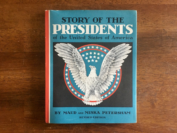 Story of The Presidents of the United States of America by Maud and Miska Petersham