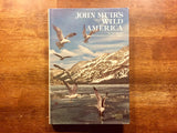 John Muir’s Wild America by Tom Melham, Vintage 1976, Hardcover Book with Dust Jacket, Illustrated