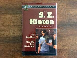 S.E. Hinton Collection: The Outsiders, That Was Then, This Is Now