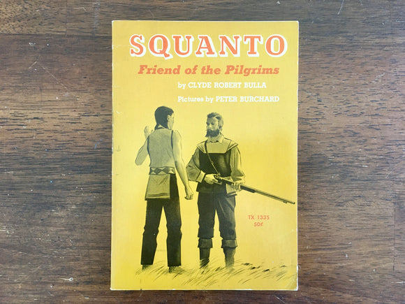Squanto: Friend of the Pilgrims by Clyde Robert Bulla, Vintage 1968, 1st Printing