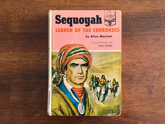 Sequoyah: Leader of the Cherokees by Alice Merriott, Landmark Book, Vintage 1956