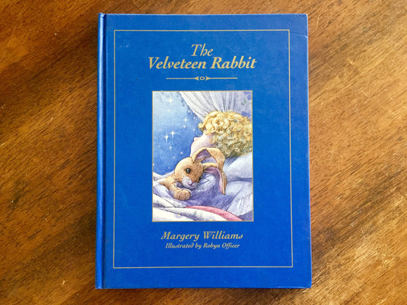 The Velveteen Rabbit by Margery Williams, Illustrated by Robyn Officer, Hardcover Book