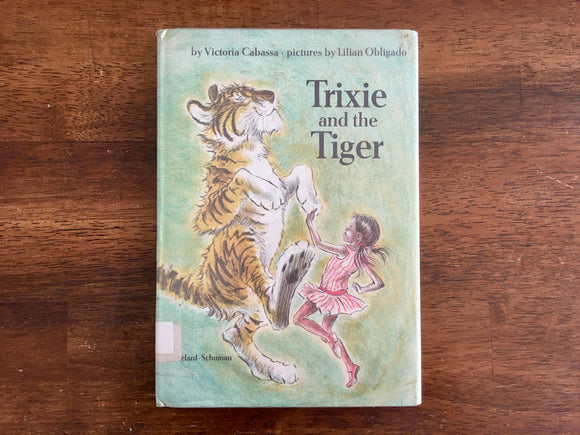 Trixie and the Tiger by Victoria Cabassa, Illustrated by Lilian Obligado, Vintage 1967