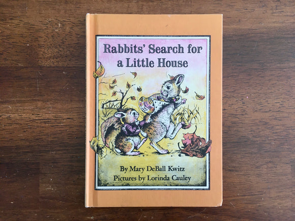 Rabbits' Search for a Little House by Mary DeBall Kwitz, Vintage 1977, HC