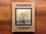 Turner: Masterpieces in Colour Series, Illustrated, 8 Color Plates, Vintage HC Book