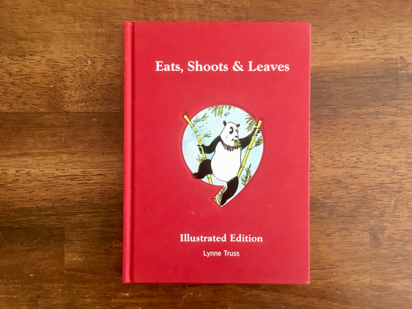 Eats, Shoots & Leaves by Lynne Truss, Illustrated Edition, Hardcover