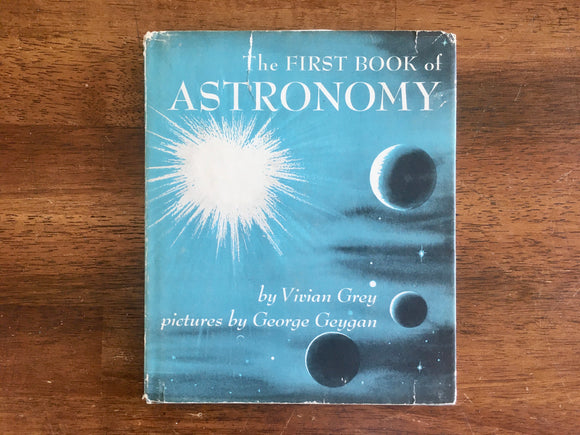The First Book of Astronomy by Vivian Grey, Vintage 1959, 2nd Printing, HC DJ