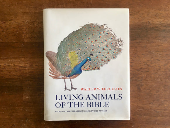 Living Animals of the Bible by Walter W Ferguson, Vintage, Hardcover with Dust Jacket